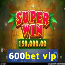 600bet vip